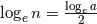 \log_e{n} = \frac{\log_e{a}}{2}